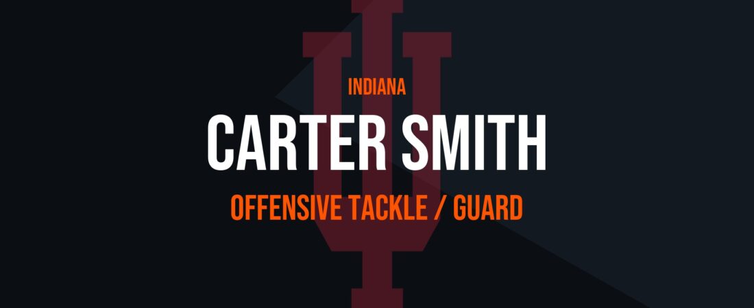 Carter Smith – Offensive Tackle / Guard