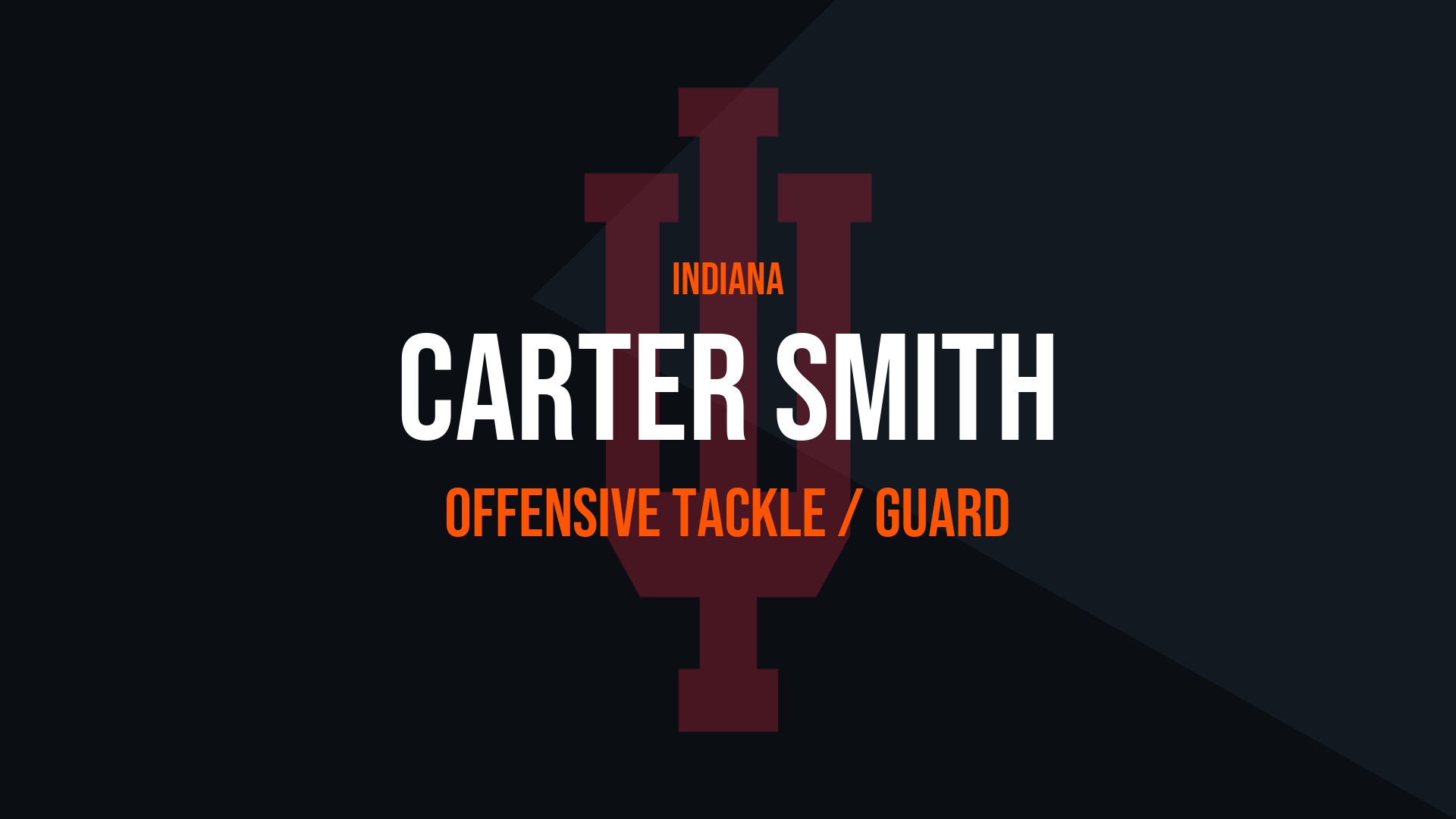 Carter Smith – Offensive Tackle / Guard