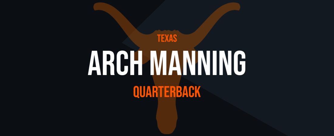 Arch Manning – Quarterback