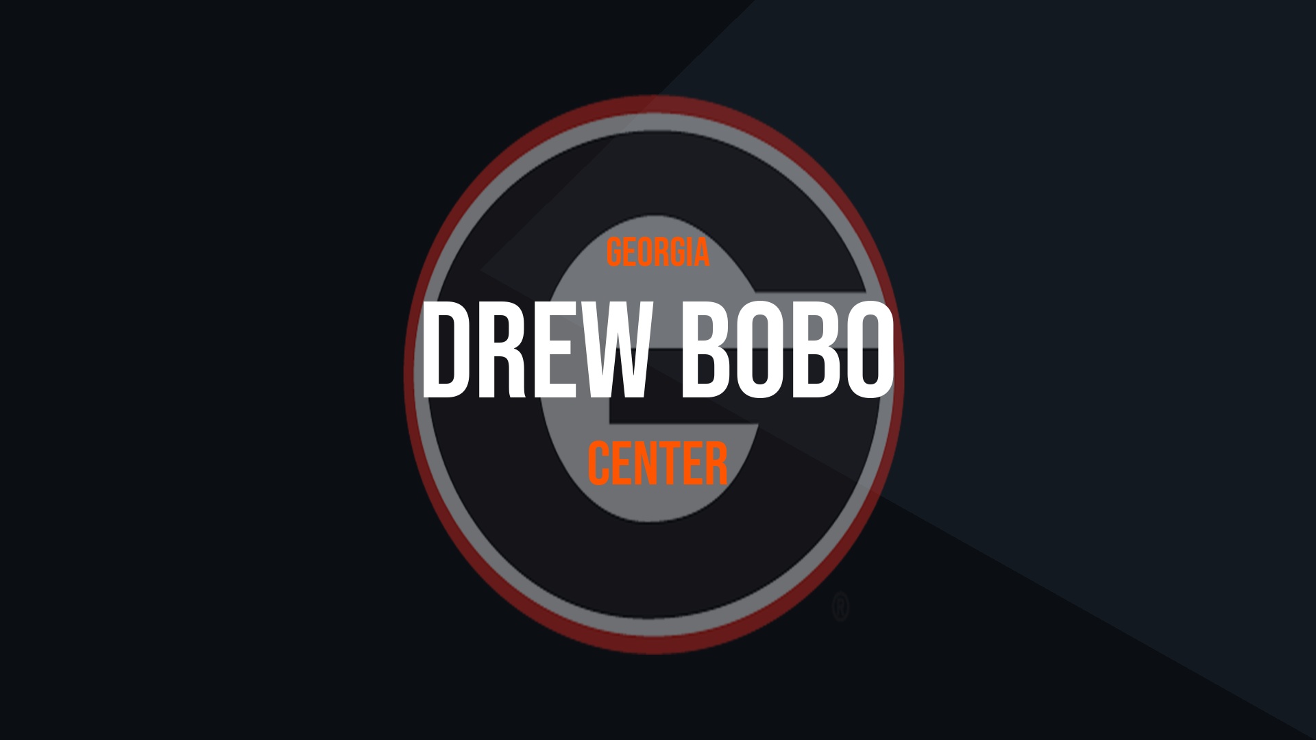 Drew Bobo – Center