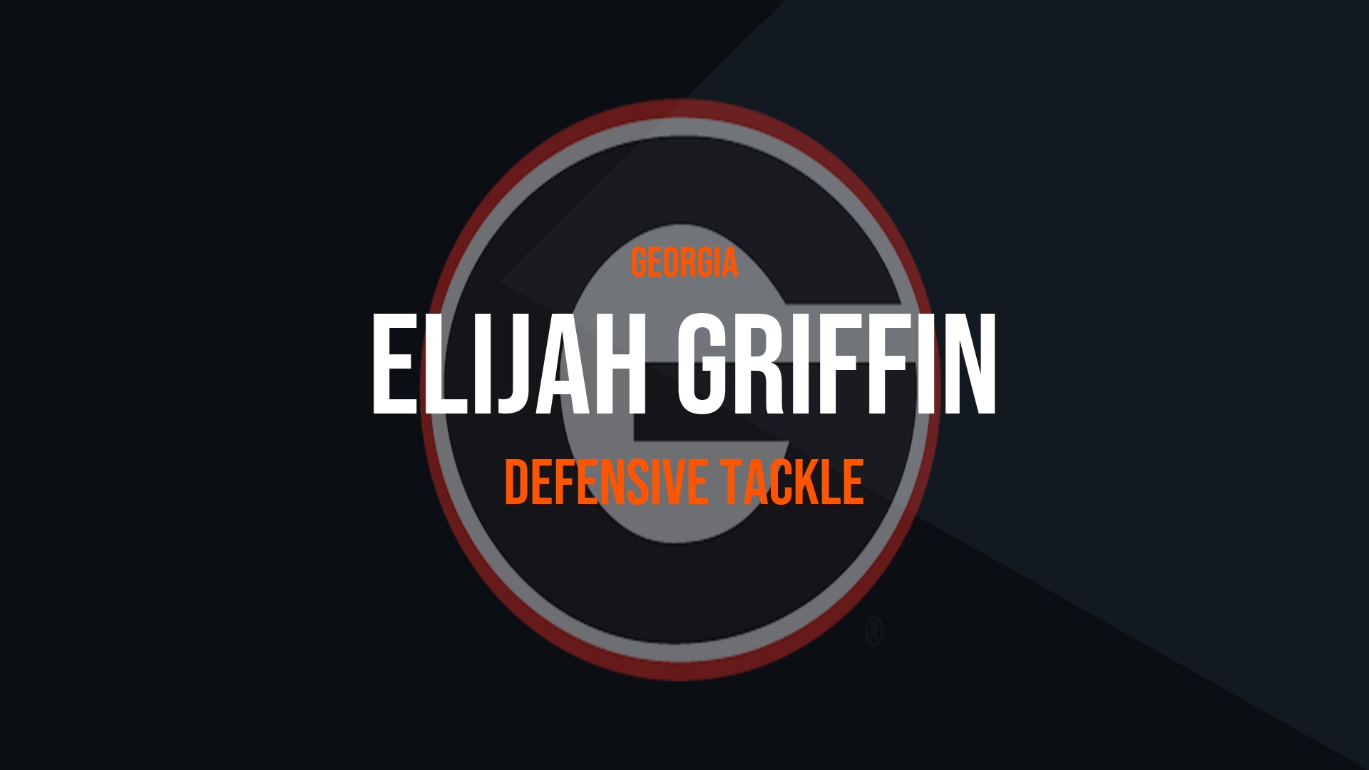 Elijah Griffin – Defensive Tackle Elijah Griffin – Defensive Tackle