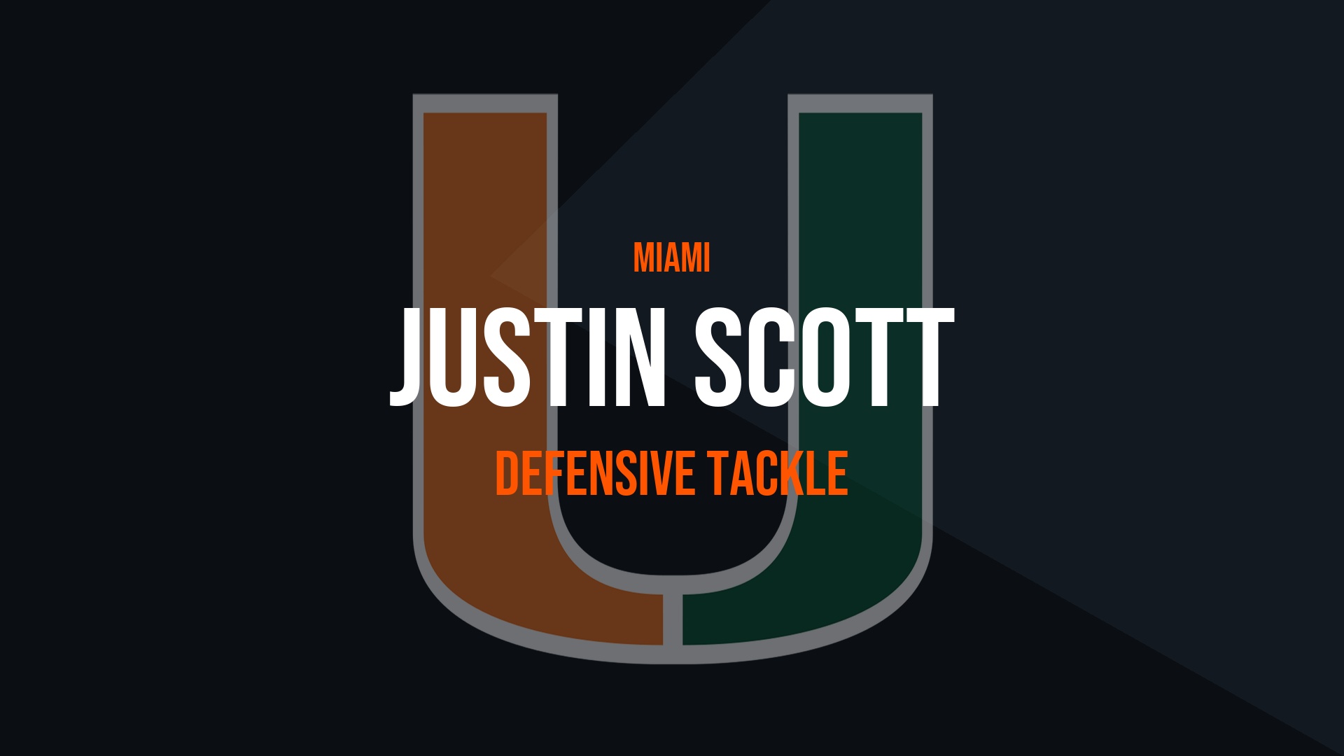 Justin Scott – Defensive Tackle Justin Scott – Defensive Tackle