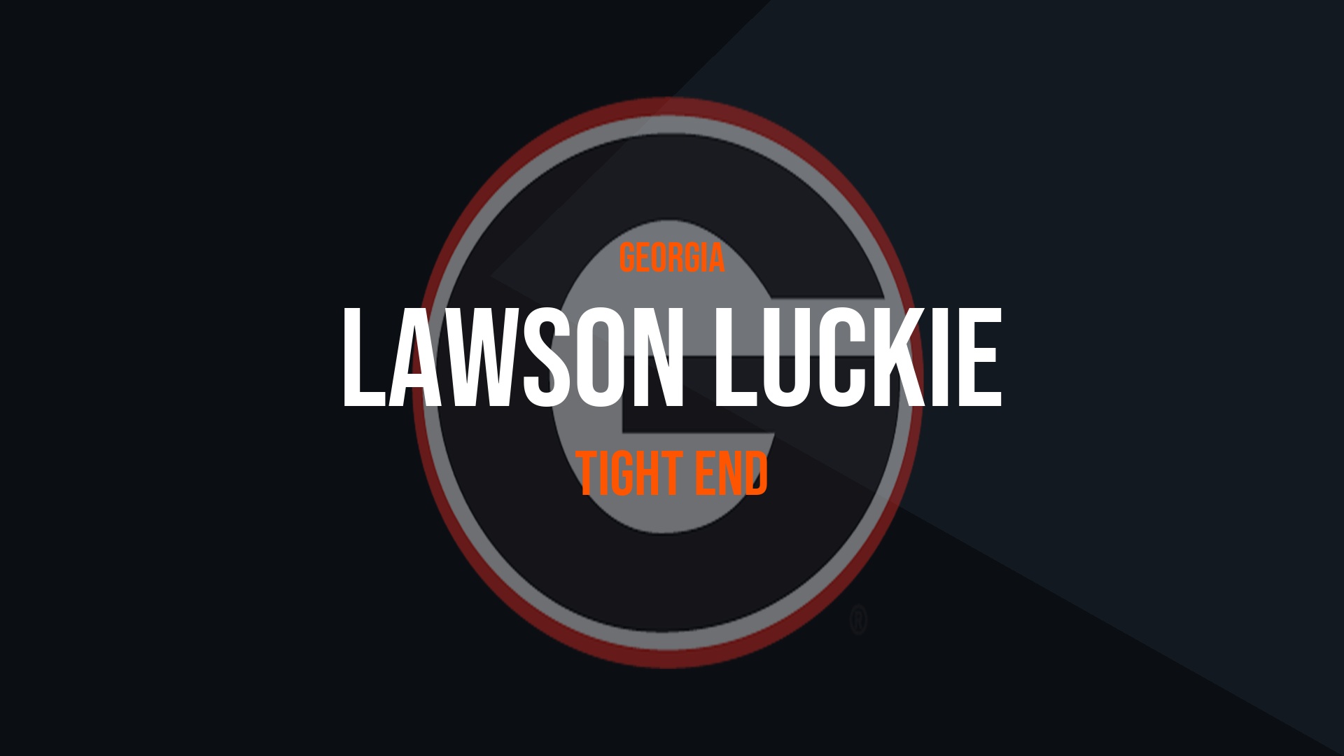 Lawson Luckie – Tight End