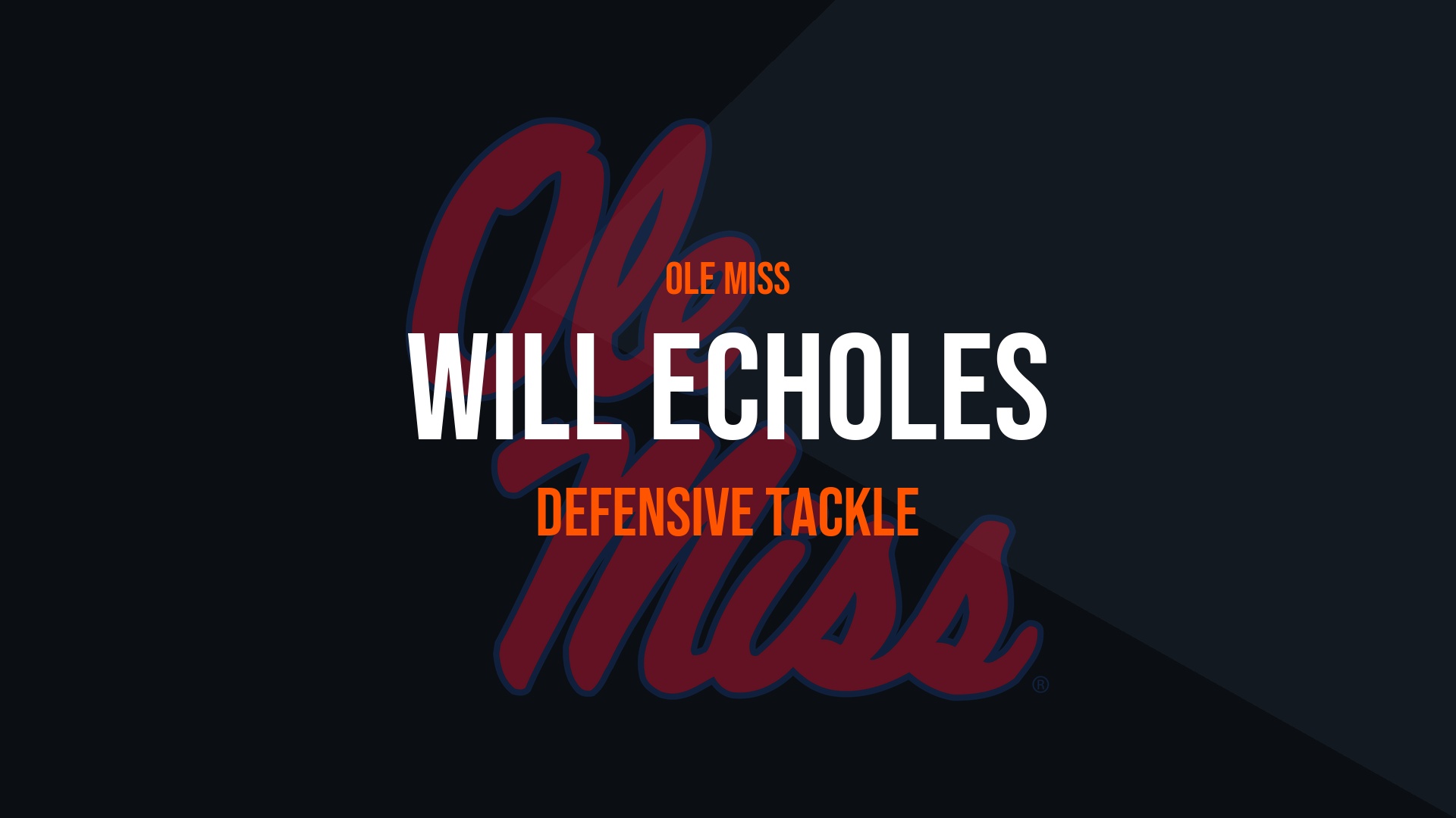 Will Echoles – Defensive Tackle Will Echoles – Defensive Tackle